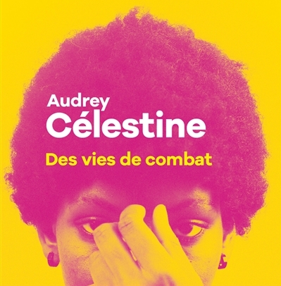 Des vies de combat