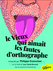 visuel spectacle le vieux qui aimait les fautes d'orthographe